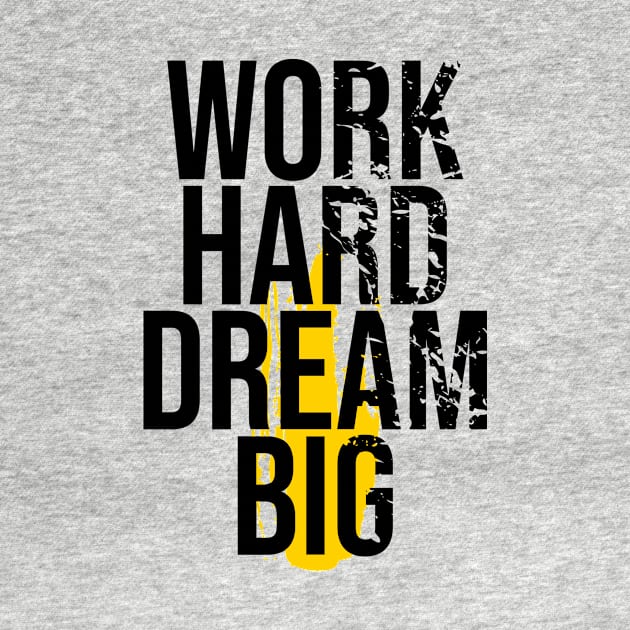 Work hard, dream big by omnia34